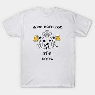 Here for the Boos! Halloween party T-shirt. T-Shirt